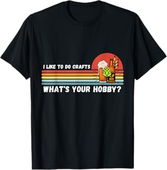I Do Crafts Craft Beer Shirts For Men Women Vintage T-Shirt