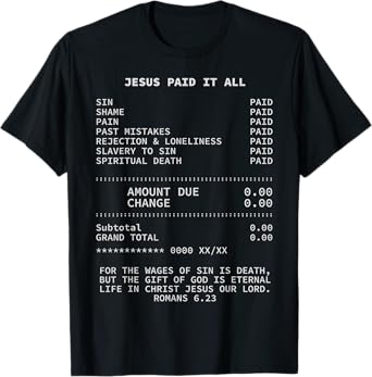 Jesus paid it all Christianity Christian Bible Christ T-Shirt