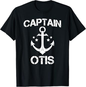 CAPTAIN OTIS Funny Birthday Personalized Name Boat Gift T-Shirt