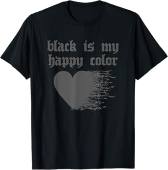 Soft Grunge Aesthetic - Black Is My Happy Color T-Shirt
