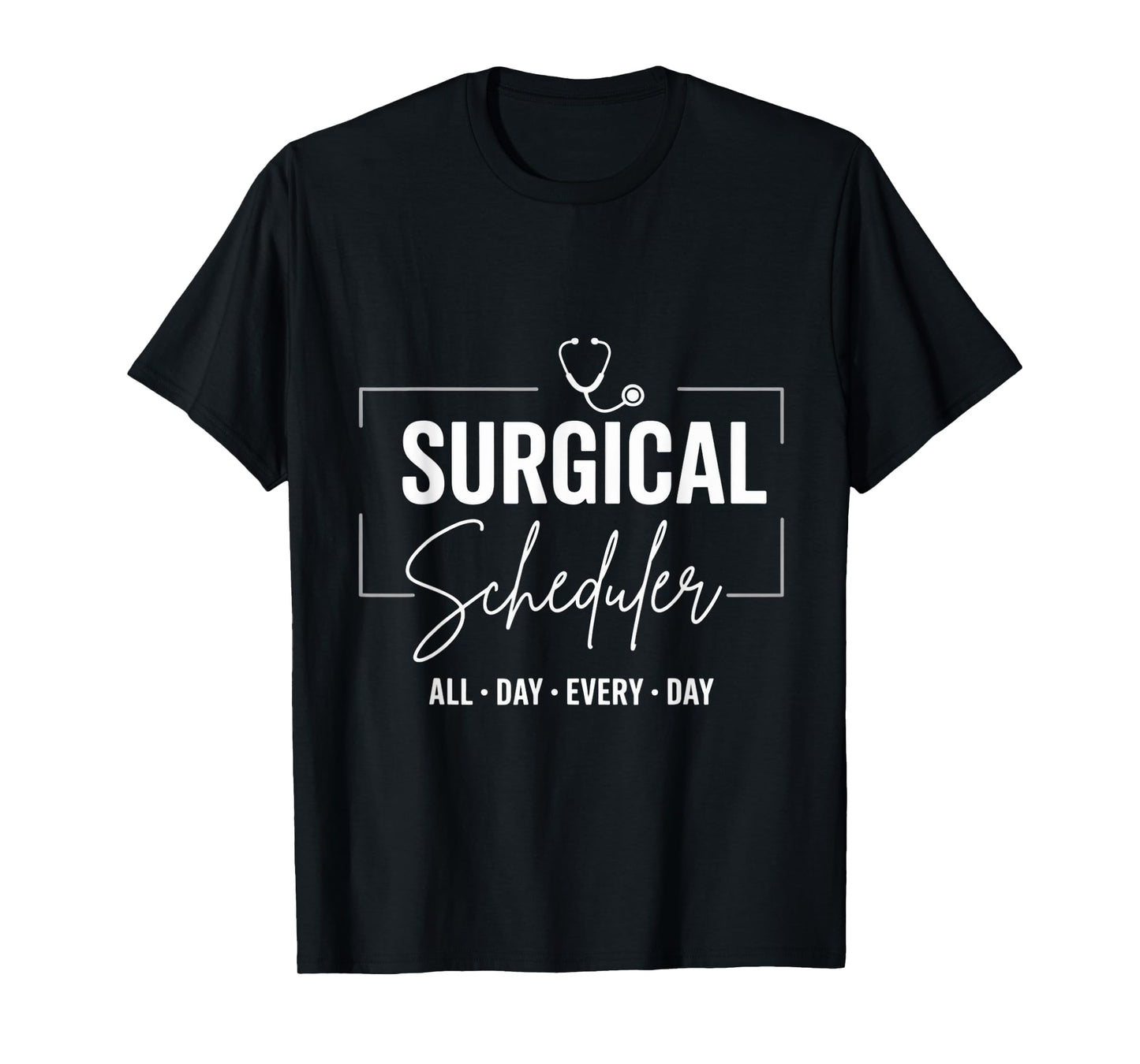 Surgical Scheduler Surgeon Surgery Tech Surgery Scheduler T-Shirt
