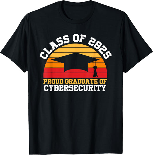 Class of 2025 Proud Graduate of Cybersecurity T-Shirt