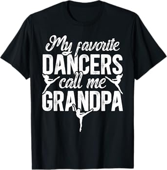 My Favorite Dancer Grandpa Dance Grandpa Dancing Grandfather T-Shirt