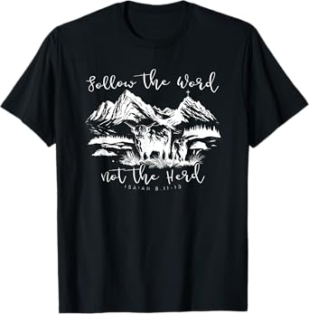 follow the word not the herd T-Shirt