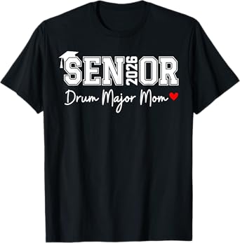 Senior 2026 Drum Major Mom 2026 Marching Band Graduation T-Shirt