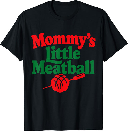 Mommy's Little Meatball Funny Vintage Apparel For Men Women T-Shirt