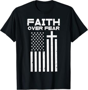 Faith Over Fear US Flag Cross Jesus Christian Men Women Kids T-Shirt