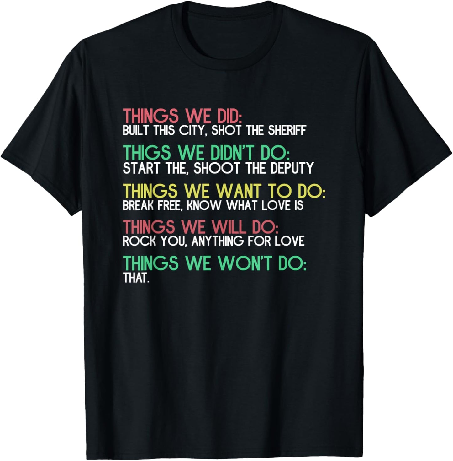 Things We Did Things We Didn’t Do Reflective Quote T-Shirt