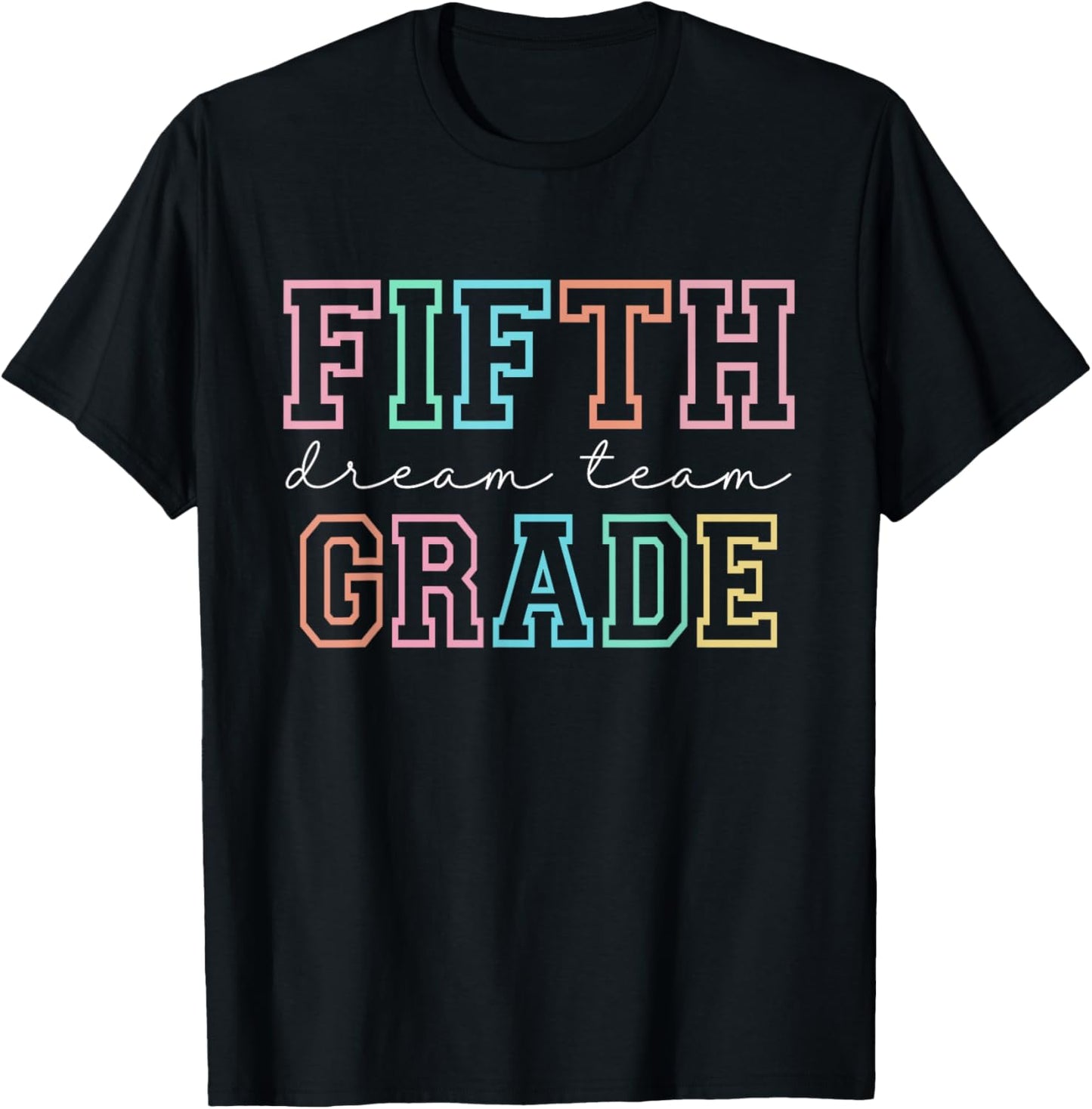 Fifth Grade Dream Team First Day Teacher Kids Tee by TeeBrew