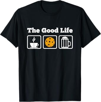 Coffee, Pickleball and Beer! The Good life T-Shirt T-Shirt