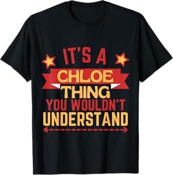 Chloe Name Funny Gift For Chloe T-Shirt