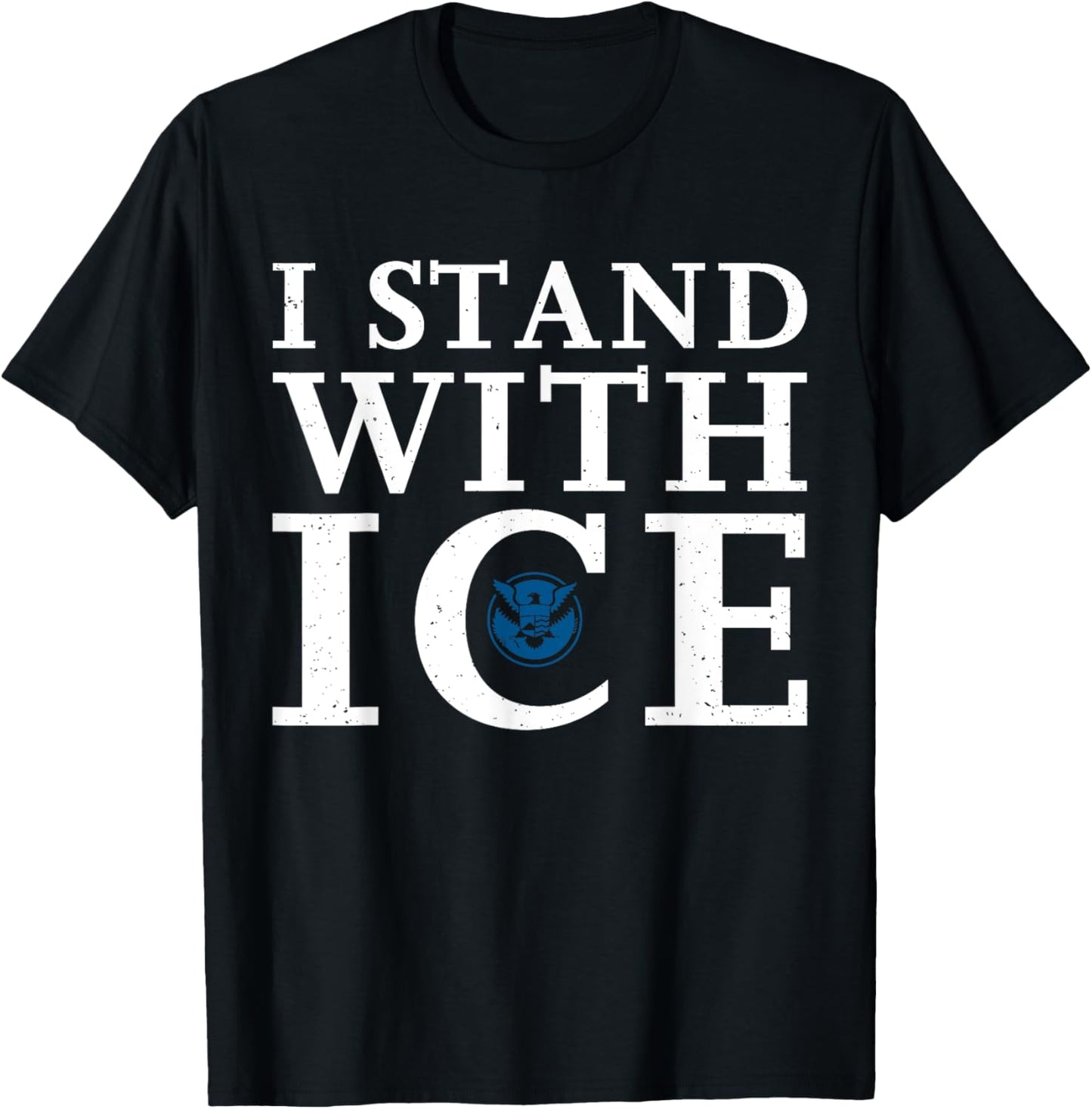 I Stand With ICE T-Shirt