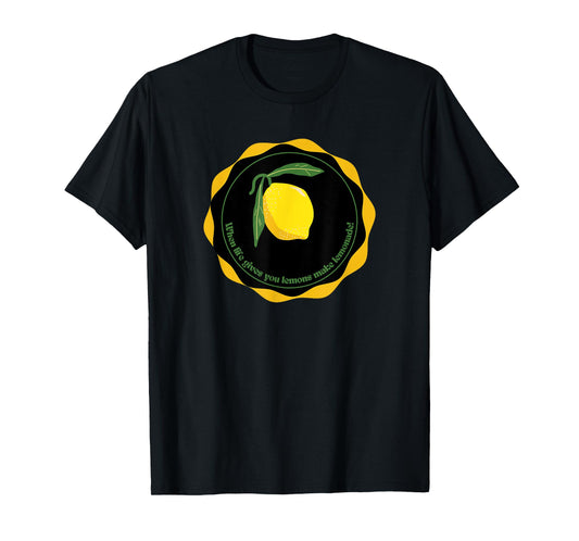Lemonade Stand When Life Gives You Lemons Make Lemonade T-Shirt