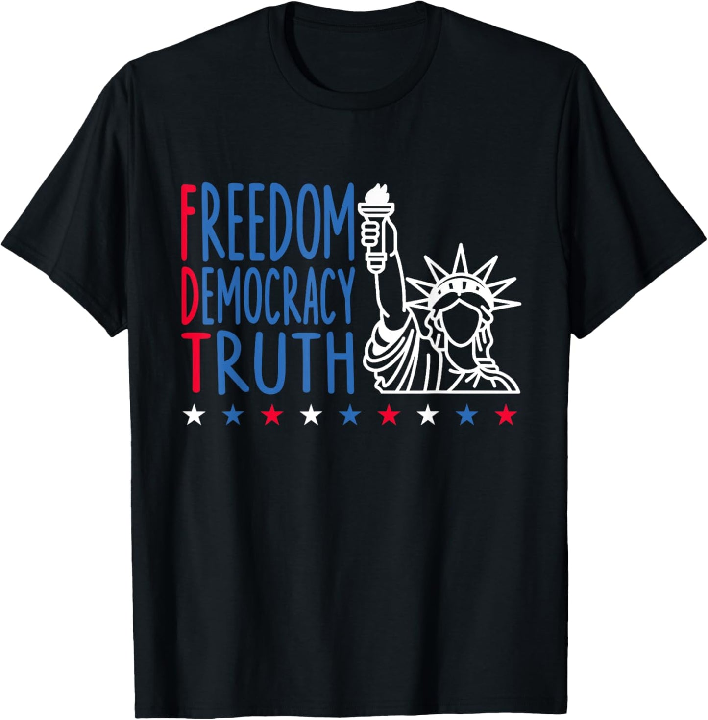 Freedom Democracy Truth Patriotic Usa Flag 4th July T-shirt