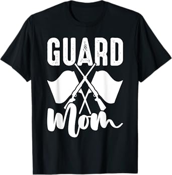 Color Guard Guard Mom Colorguard Mother T-Shirt