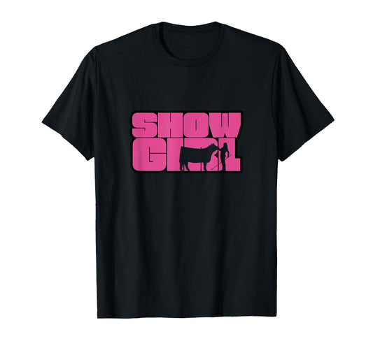 Show Girl - Fun Livestock Cattle Showing T-Shirt