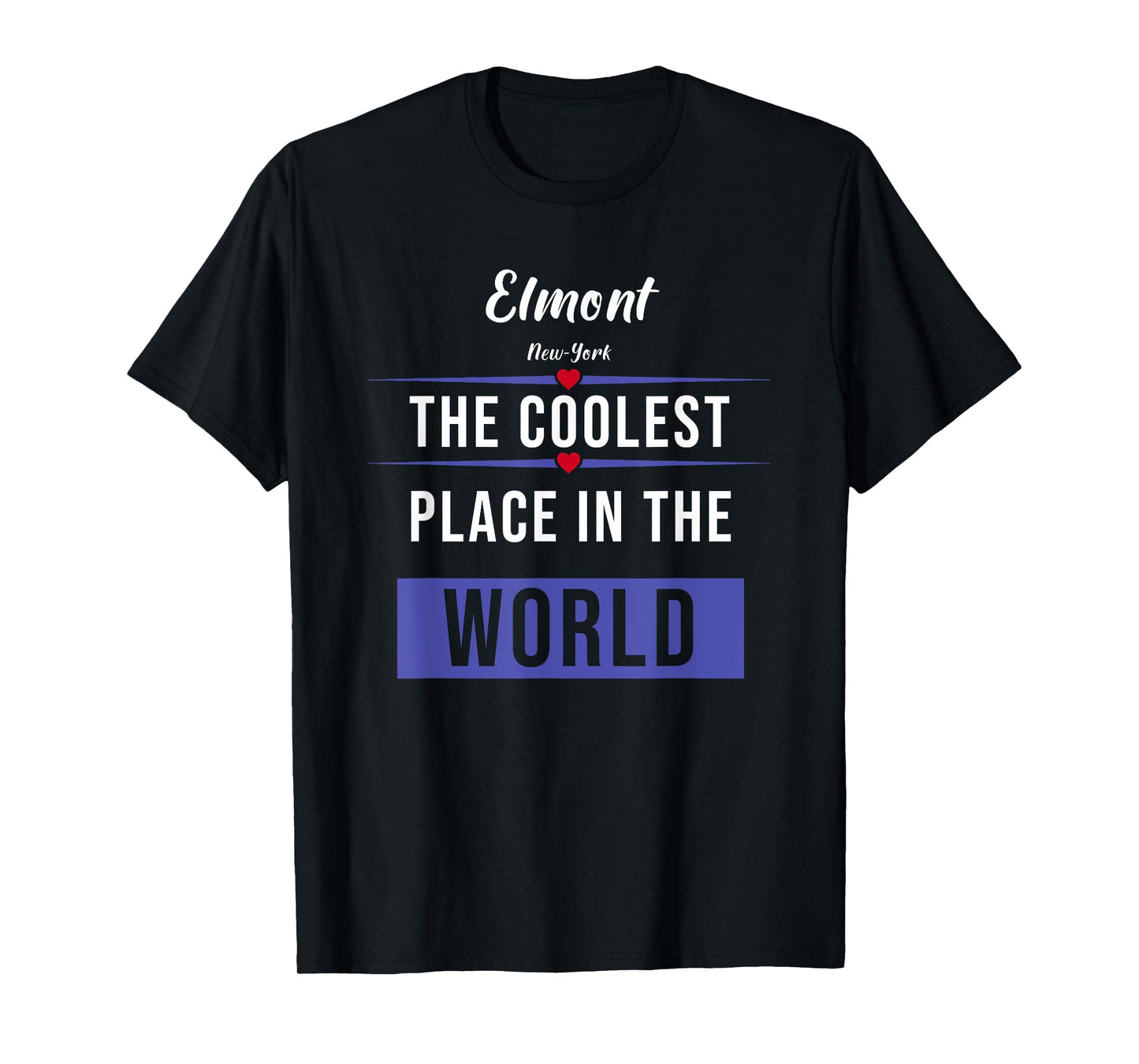 Elmont New-York the coolest place in the World T-Shirt