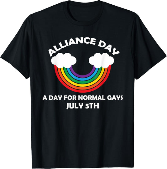 #allianceday New Day If You Are A Normal Gay Alliance Day T-shirt
