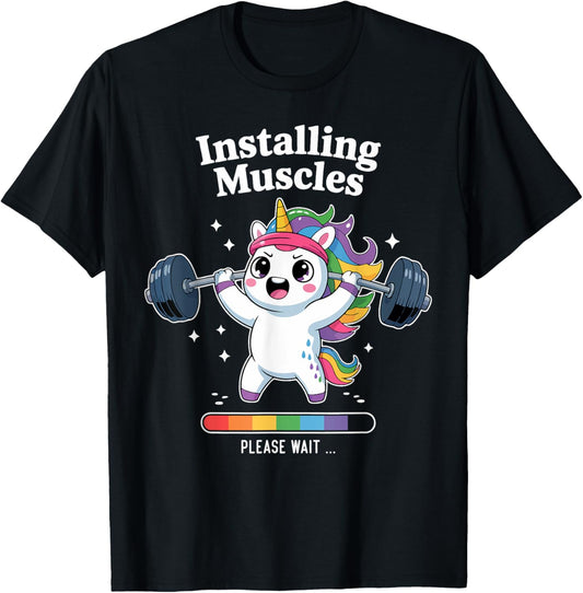 Installing Muscles Please Wait Funny Unicorn Gym Workout T-Shirt