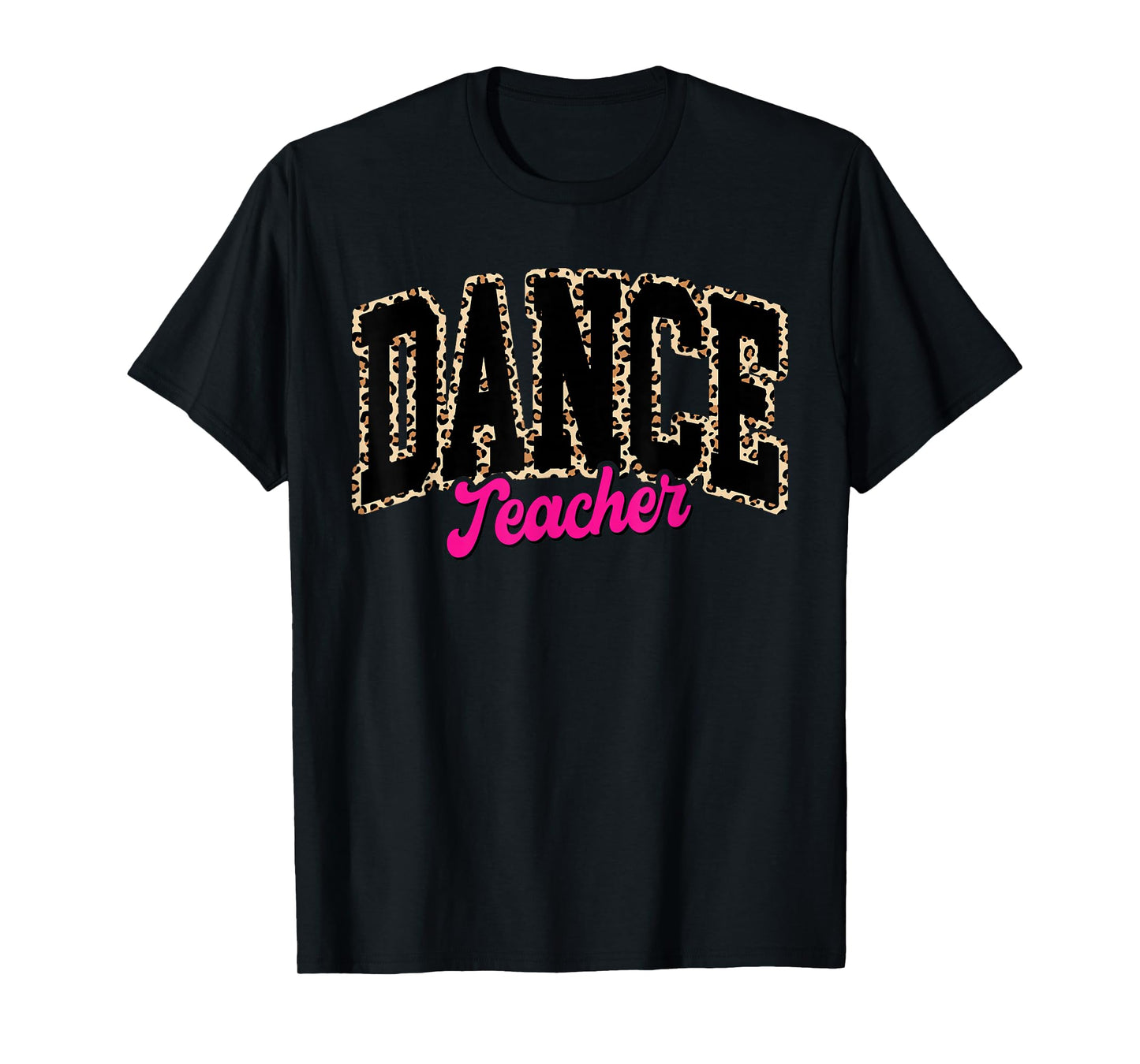 Dance Teacher Leopard Dancing Life Girls Women Dancer T-Shirt
