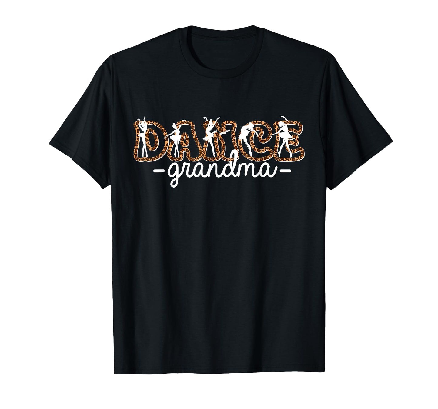 Dance Grandma Grandmother Dancing Life Leopard Girls Dancer T-Shirt