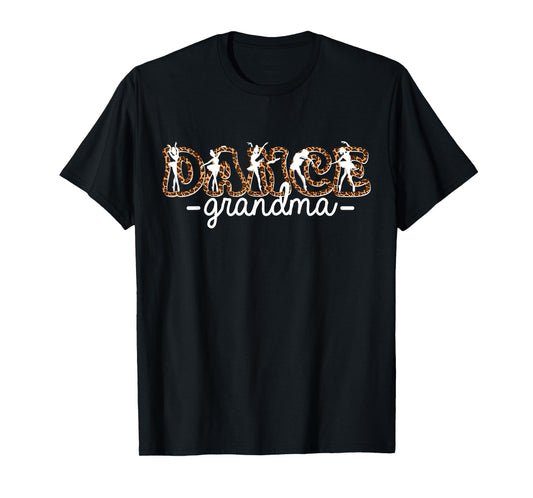 Dance Grandma Grandmother Dancing Life Leopard Girls Dancer T-Shirt