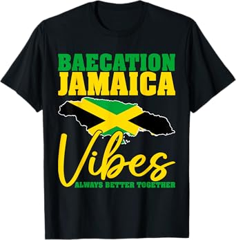 Baecation Jamaica Vibe Always Better Together Jamaicaa Trip T-Shirt
