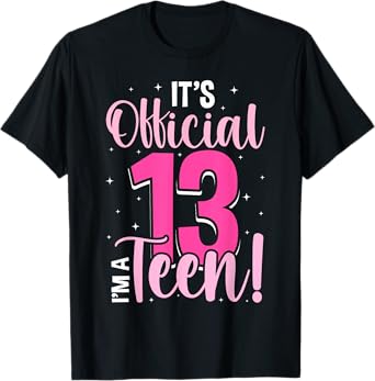 13th Birthday Girls 13 Years Teen Teenager Birthday T-Shirt