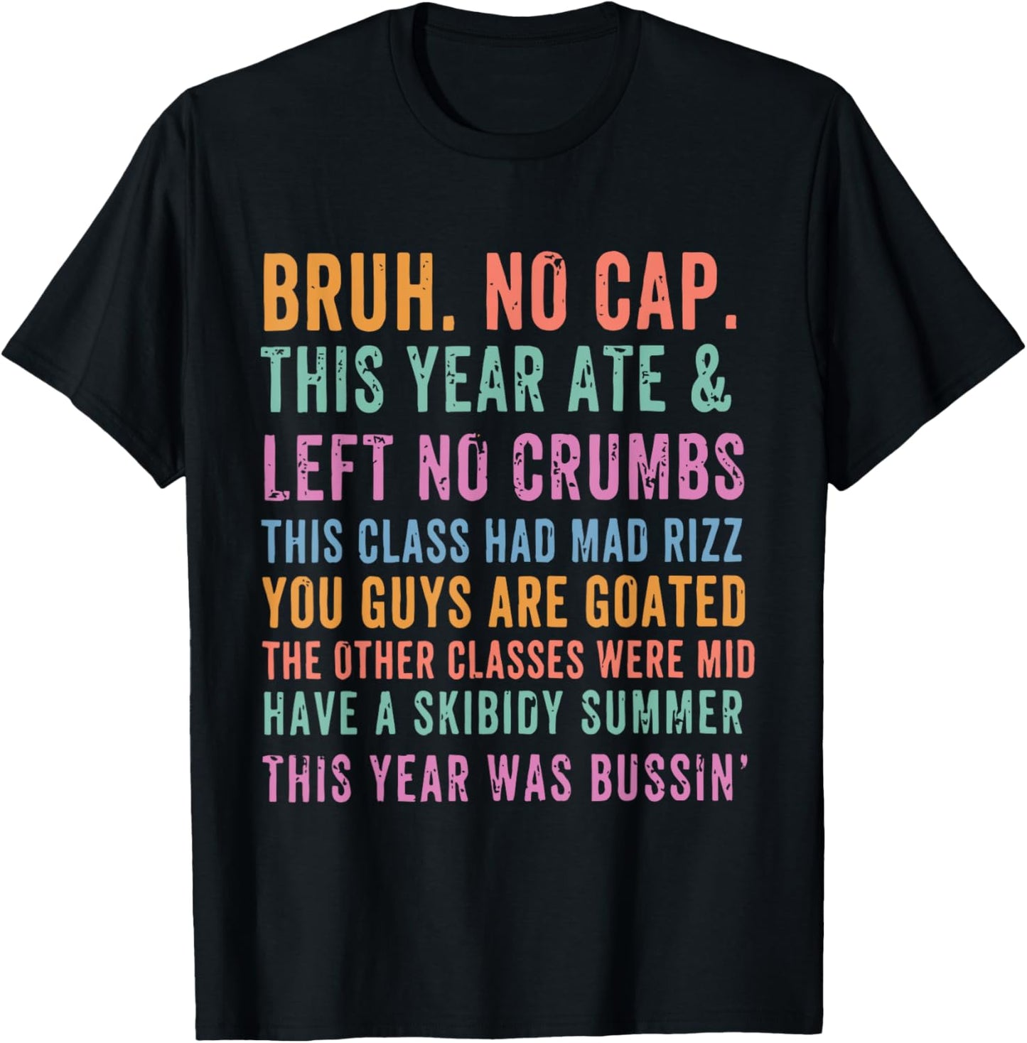Retro Bruh No Cap This Year Ate And Left No Crumbs Teacher T-Shirt