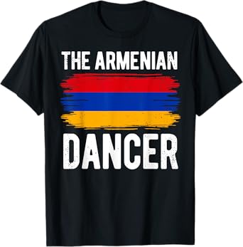 Armenian Dancer Armenia Dancing Armenian Kochari Dance Party T-Shirt