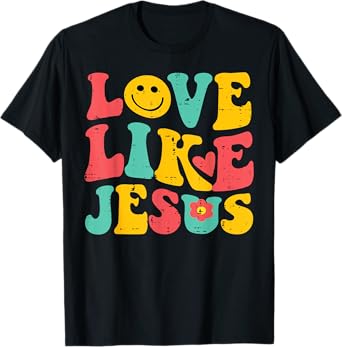 Love Like Jesus Retro God Religious Christian Men Women Kids T-Shirt