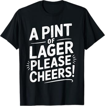 Funny Pint of Lager Joke Dad Daddy Father Husband Humor T-Shirt