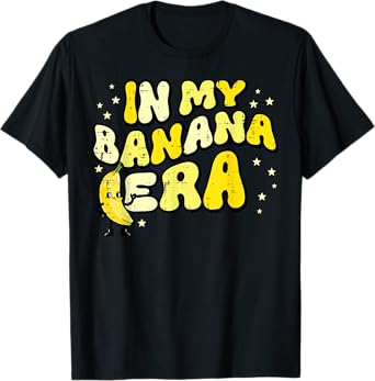 in My Banana Era Groovy Funny Fruit Food Meme Women Men Kids T-Shirt