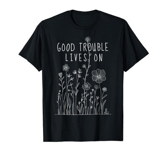 Good Necessary Trouble Subtle Everyday Feminine Protest T-Shirt