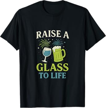 Raise a Glass to Life Wine and Beer Party Print T-Shirt