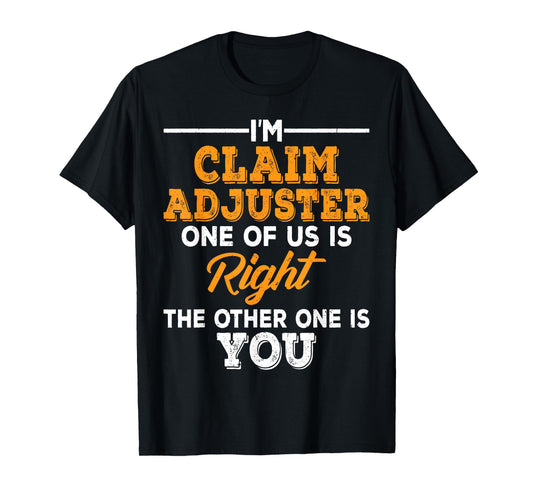 Claims adjuster T-Shirt