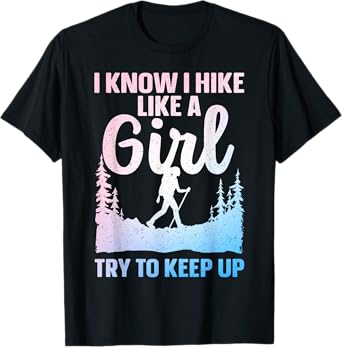 Funny Hiking Art For Women Girls Hiker Gag Hike Lover Hiking T-Shirt