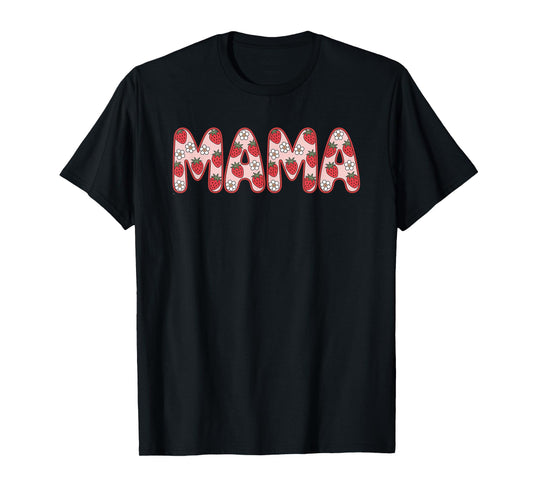 Fife Life Mama Strawberry Mama T-Shirt