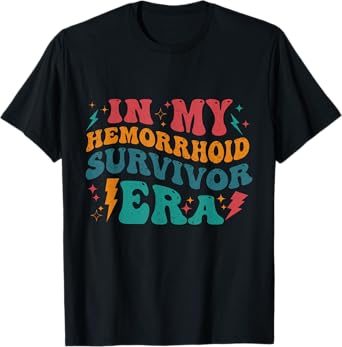 In My Hemorrhoid Survivor Era Funny Dirty Adult Humor Women T-Shirt