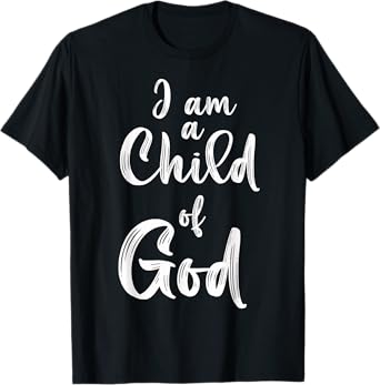 Christian I Am A Child Of God Withstand T-Shirt