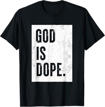 God Is Dope T-Shirt