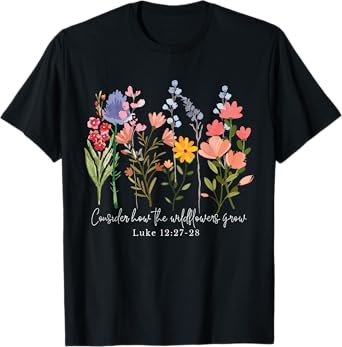 Retro Consider How The Wildflowers Grow Jesus Christian T-Shirt