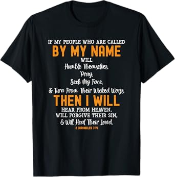 If My People Who Are Called By My Name 2 Chronicles 7:14 T-Shirt