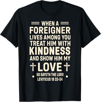 Bible Verse, Leviticus 19, Be Kind To Foreigners, Christian T-Shirt