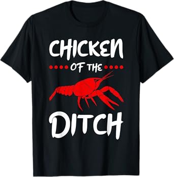 Chicken Of The Ditch Pescatarian Freshwater Crab Crawfish T-Shirt