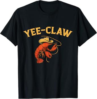 Yee Claw - Funny Crawfish Boil Cajun Party T-Shirt