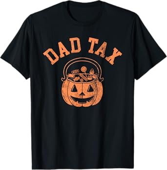 Dad Tax Halloween Trick Or Treat Candy Pumkin Dad Joke T-Shirt