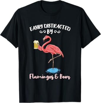 Easily Distracted By Flamingos And Beer T-Shirt