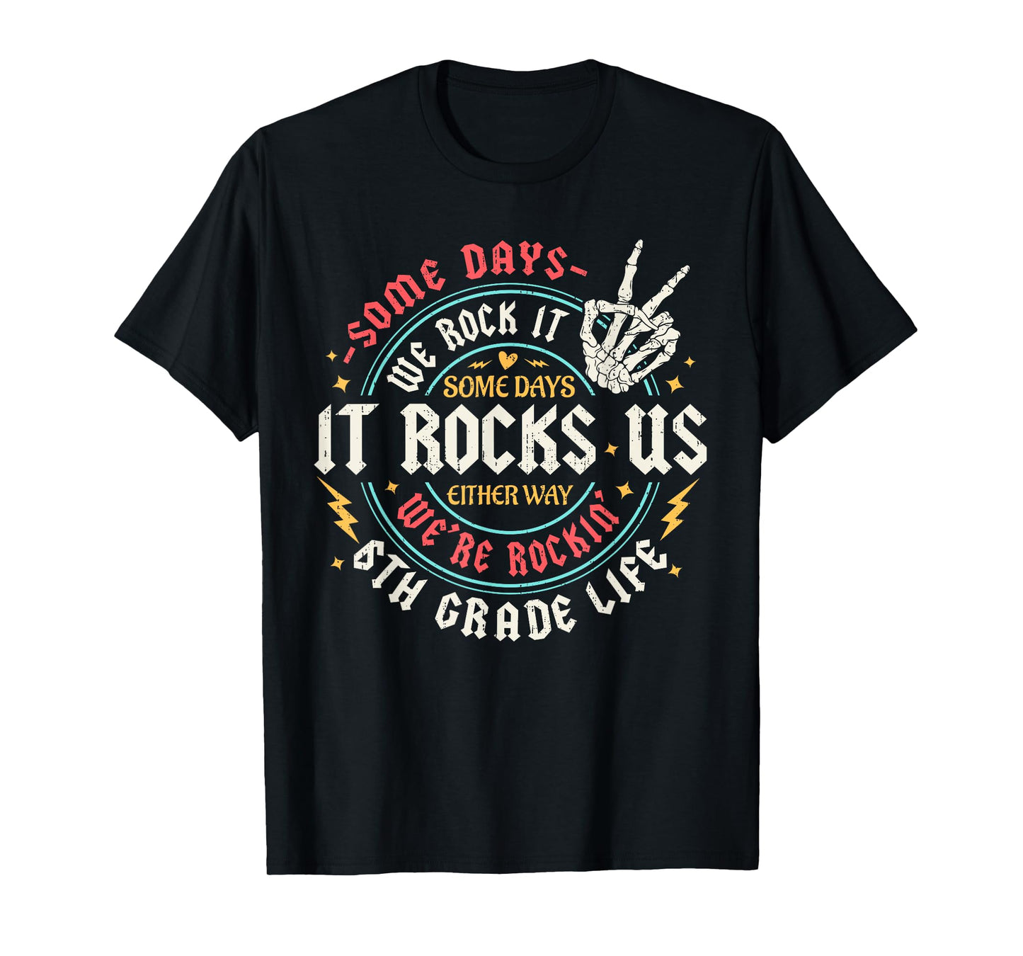 Some Days We Rock It 6th Grade Life Back To School Funny T-Shirt