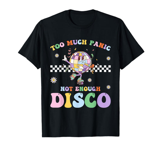 Much Panic Disco Balls Mental Healths Selfs Care Emotional T-Shirt